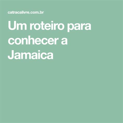 Jamaica. Conhecendo a Jamaica